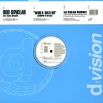 Bob Sinclar - World, hold on (Italy Italian remixes 1)